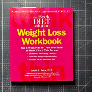 The Beck Diet Weight Loss Workbook