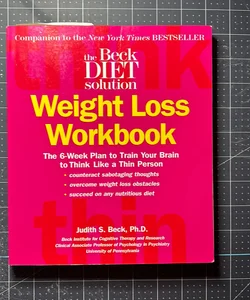 The Beck Diet Weight Loss Workbook