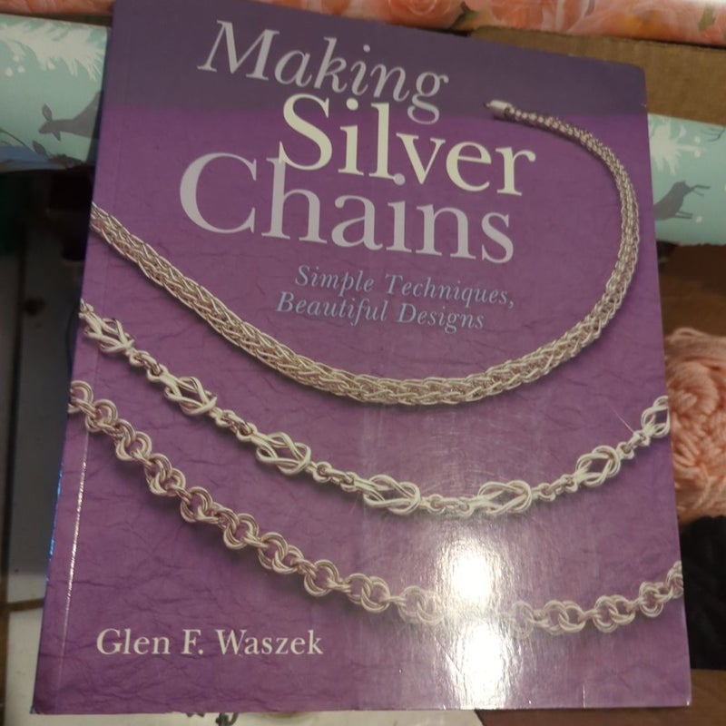 Making Silver Chains