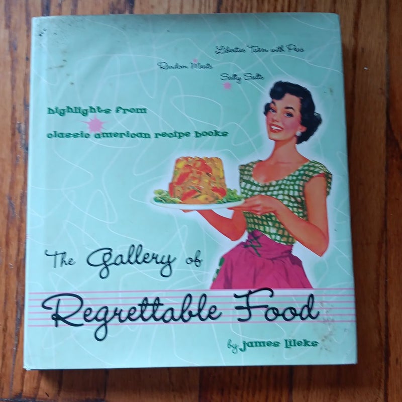 The Gallery of Regrettable Food