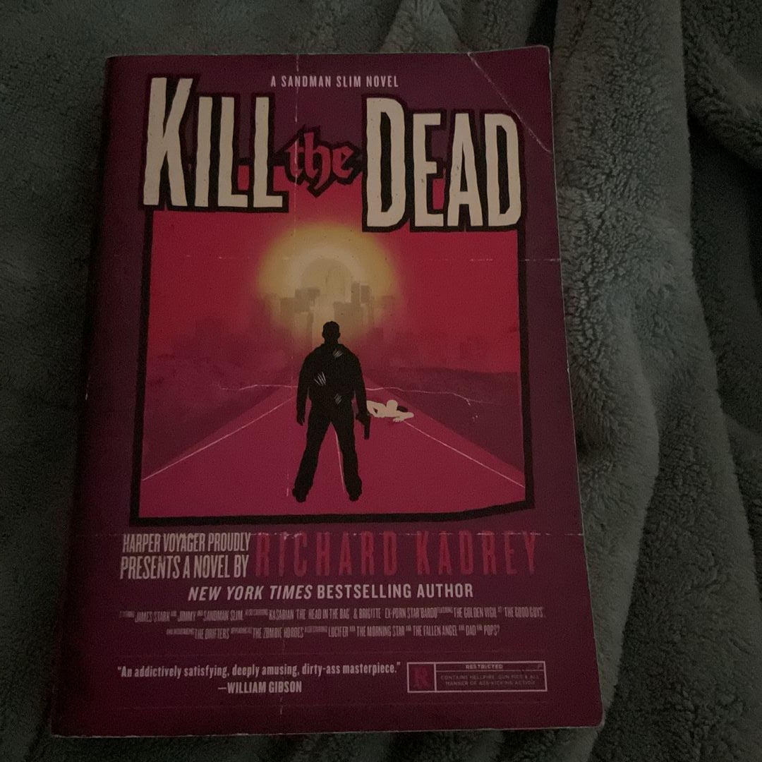 Kill the Dead: A Sandman Slim Novel by Kadrey, Richard