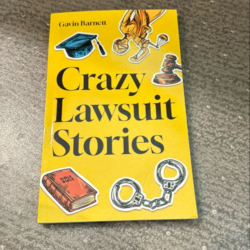 Crazy Lawsuit Stories