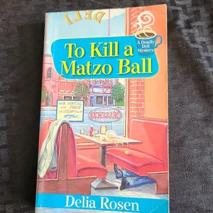 To Kill a Matzo Ball: