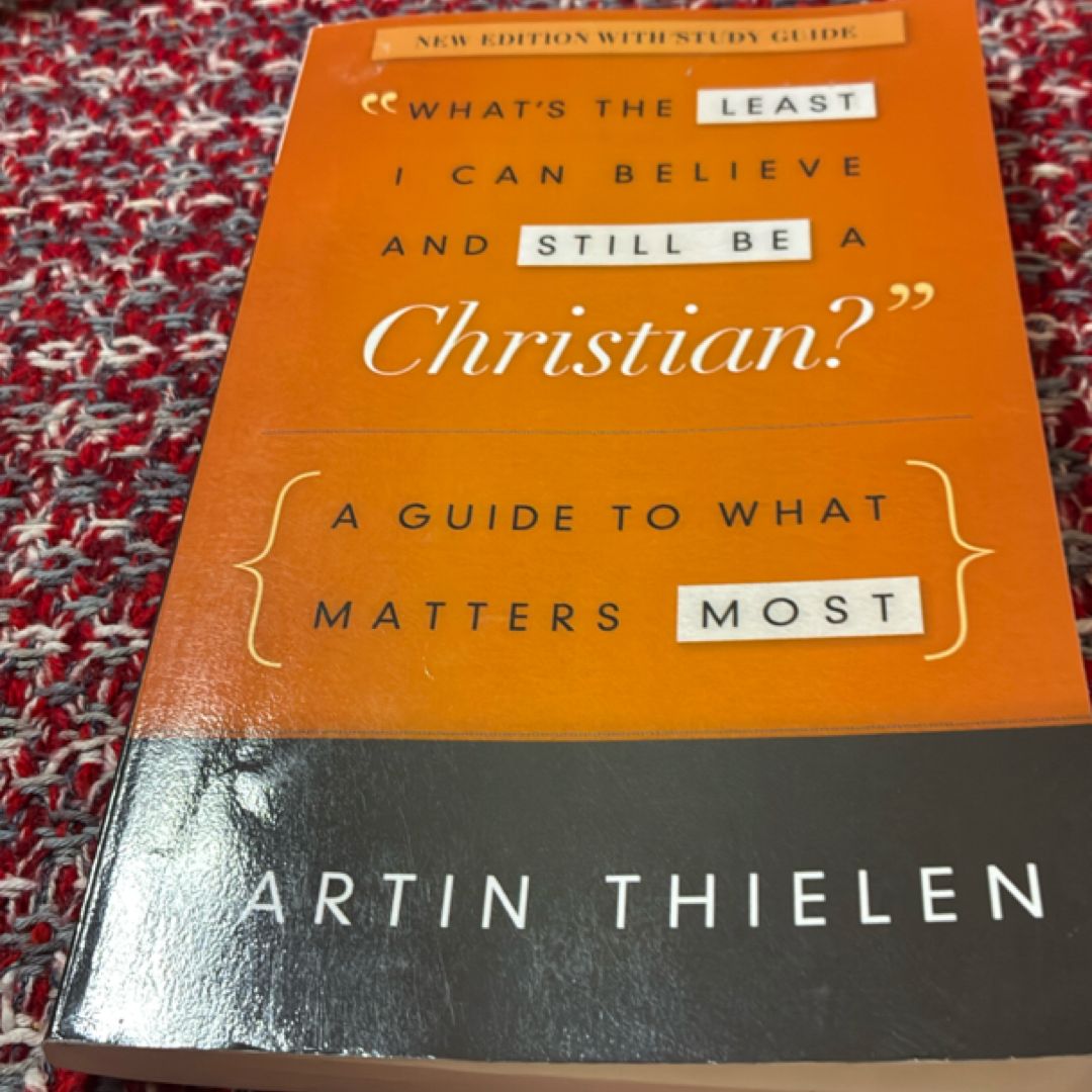 What's the Least I Can Believe and Still Be a Christian? New Edition with Study Guide