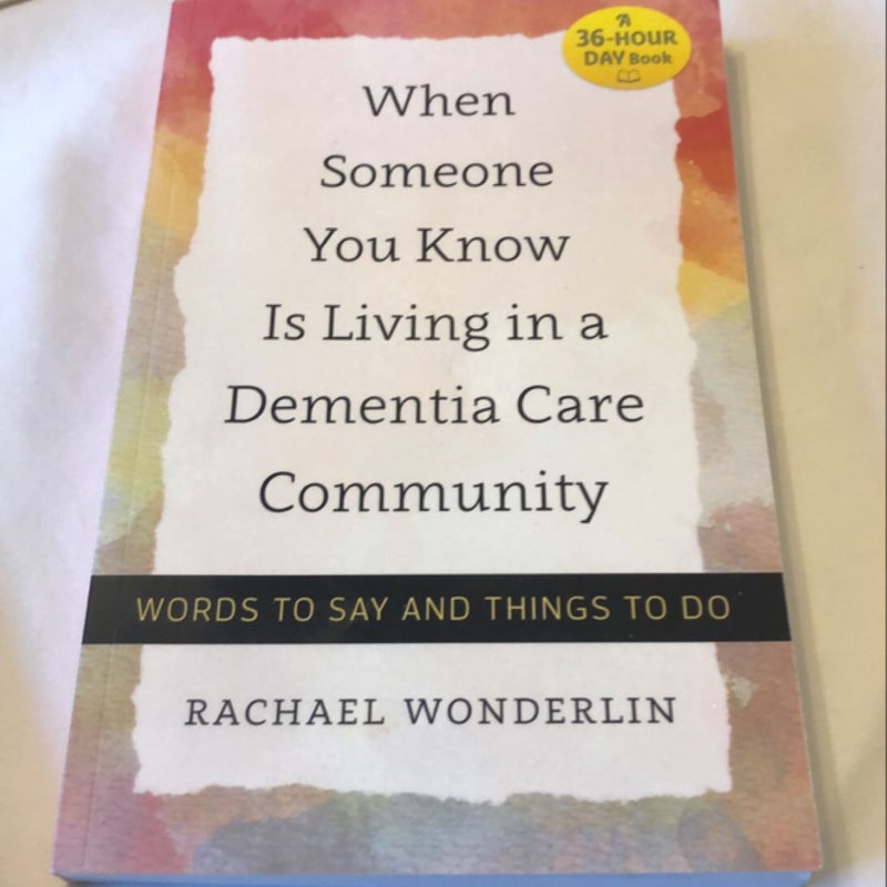 When Someone You Love Is Living in a Dementia Care Community