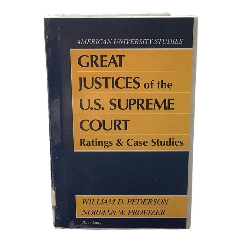 Great Justices of the U. S. Supreme Court : Ratings and Case Studies 