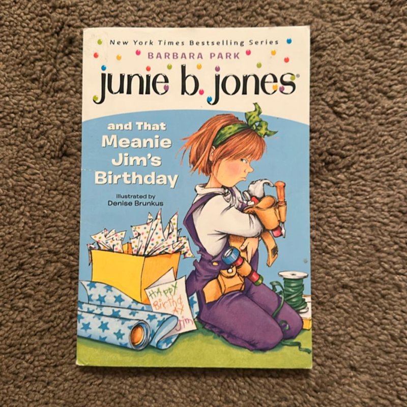 Junie B. Jones #6: Junie B. Jones and That Meanie Jim's Birthday