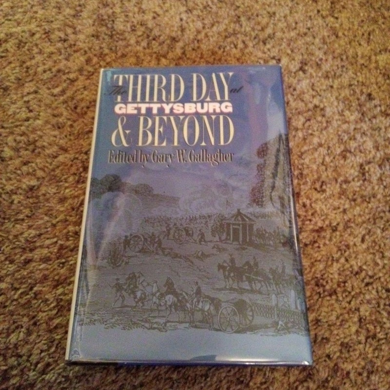 The Third Day at Gettysburg & Beyond 