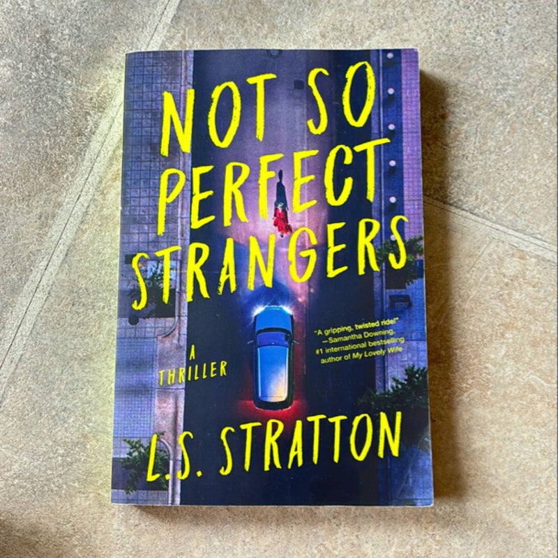 Not So Perfect Strangers