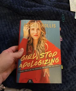 Girl, Stop Apologizing 