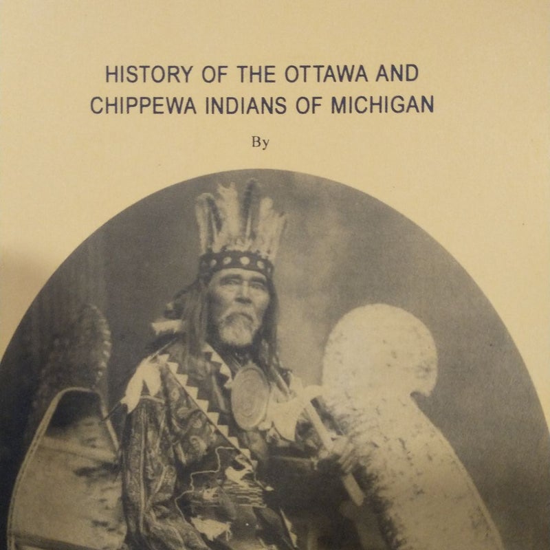 History of Ottawa and Chippewa Indians of Michigan