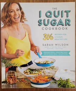 The I Quit Sugar Cookbook