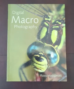 Digital Macro Photography
