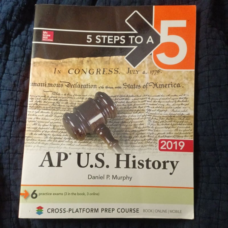 5 Steps to a 5: AP U. S. History 2019