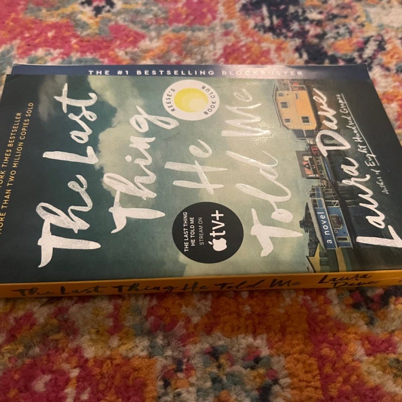 The Last Thing He Told Me: A Novel by Dave, Laura , paperback Very good