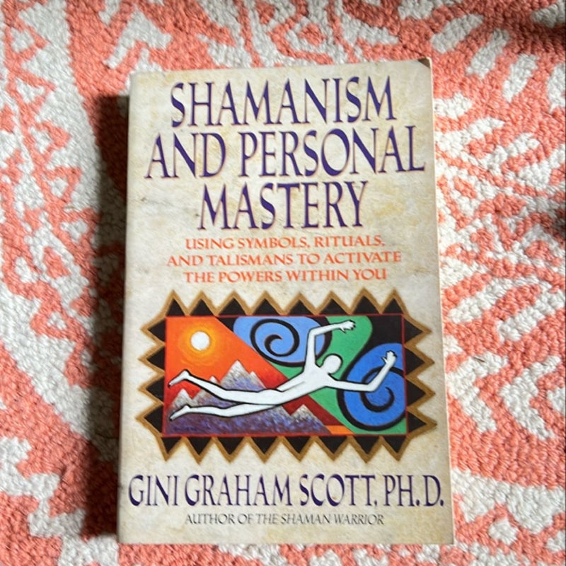 Shamanism and Personal Mastery