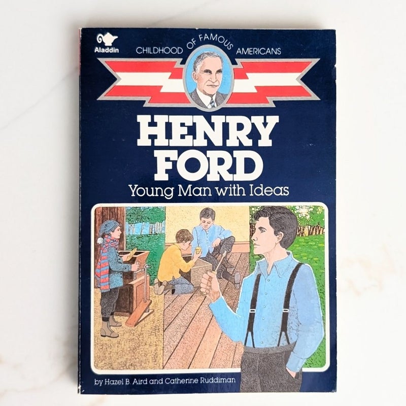 Henry Ford: Young Man with Ideas (Childhood of Famous Americans)