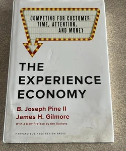 The Experience Economy, with a New Preface by the Authors