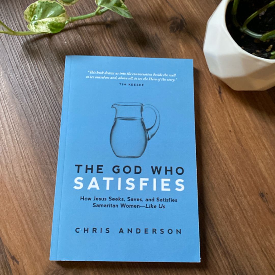 The God Who Satisfies