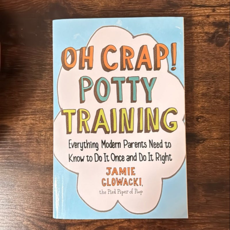 Oh Crap! Potty Training