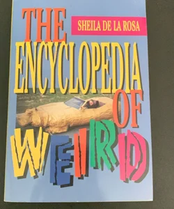 The Encyclopedia of Weird