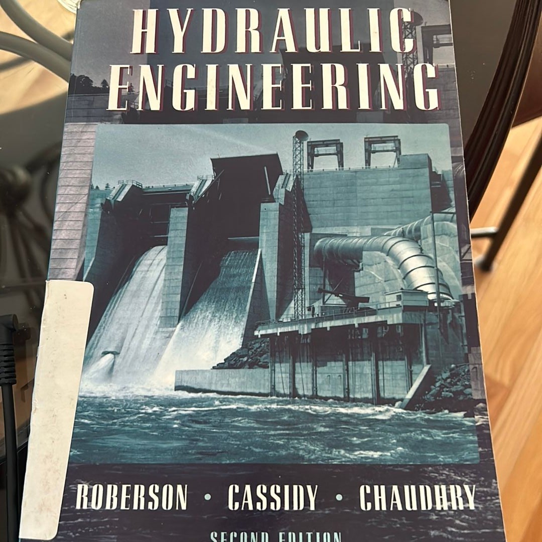 Hydraulic Engineering by John A. Roberson, John J. Cassidy, M. Hanif