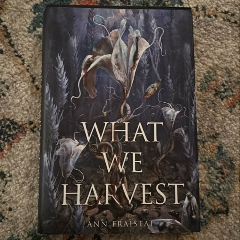What We Harvest