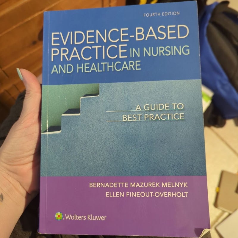 Evidence-Based Practice in Nursing and Healthcare