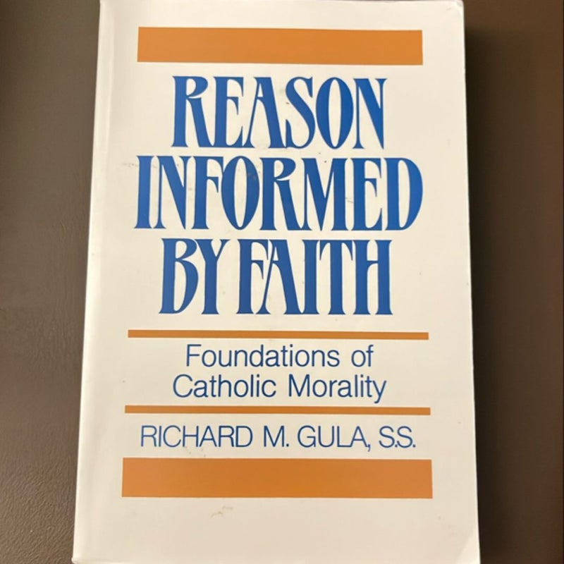 Reason Informed by Faith