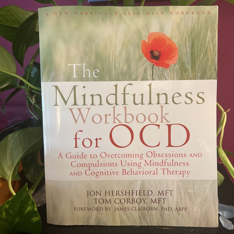 The Mindfulness Workbook for OCD