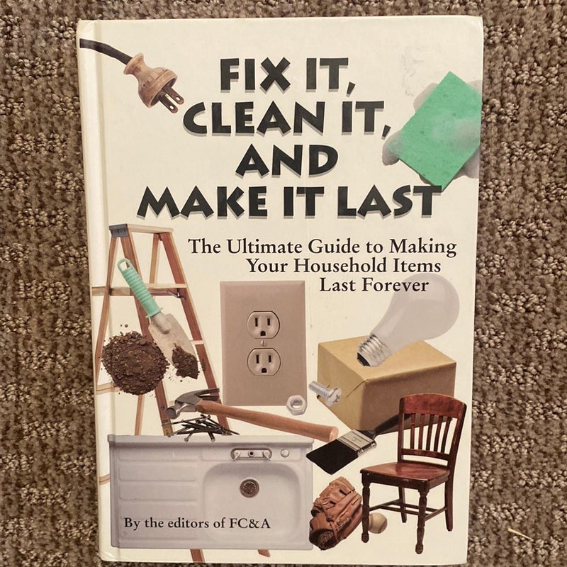 Fix It, Clean It and Make It Last