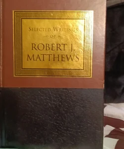 Robert J. Matthews selected writings