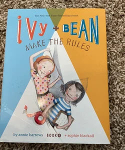 Ivy and Bean Make the Rules (Book 9)
