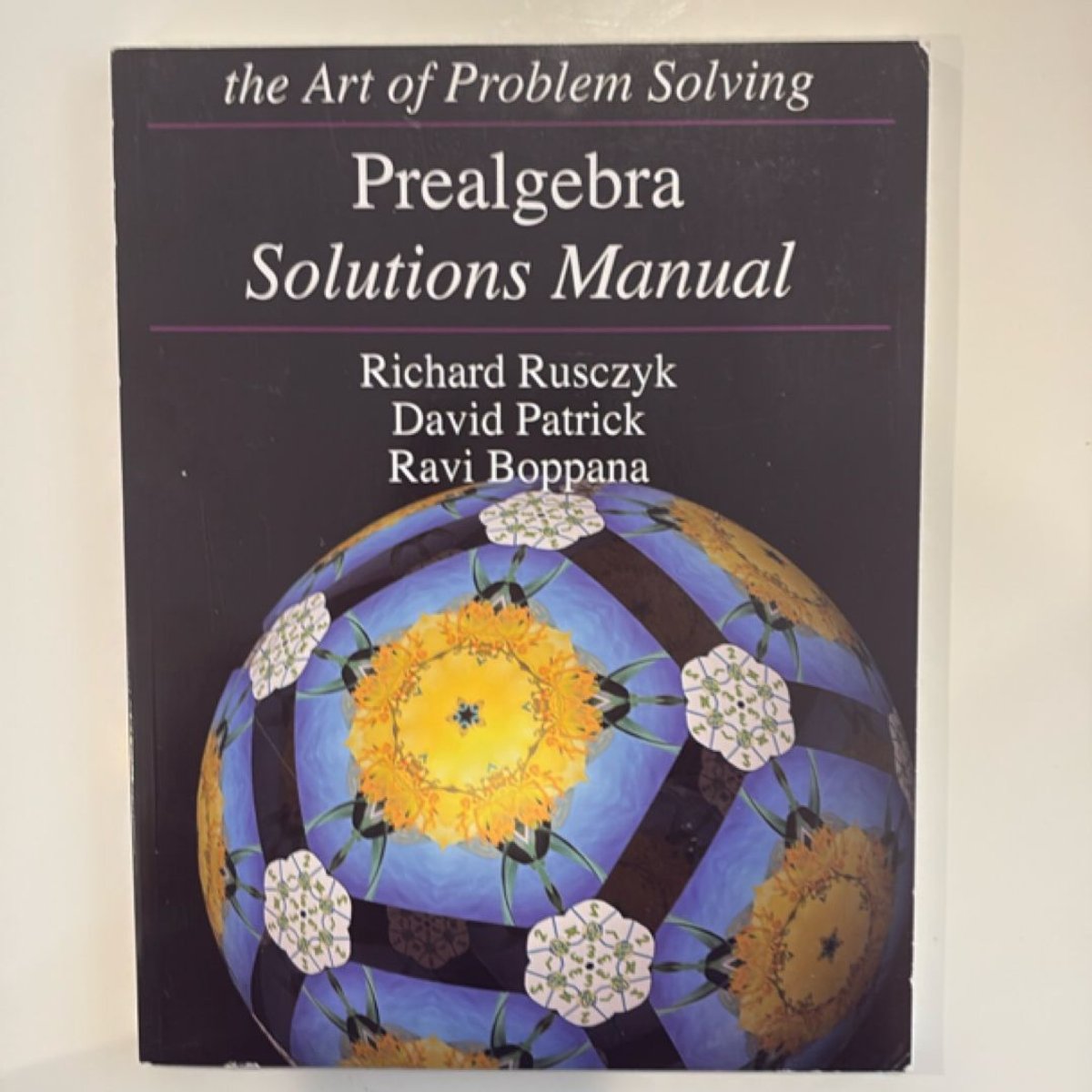 Prealgebra Solutions Manual by Richard Rusczyk, David Patrick, Ravi Boppana