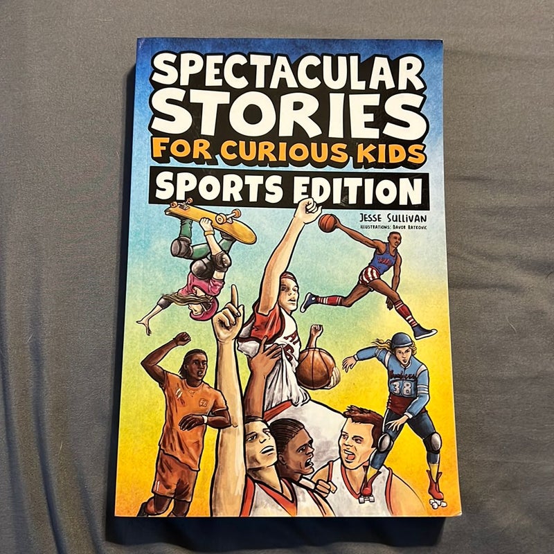 Spectacular Stories for Curious Kids Sports Edition