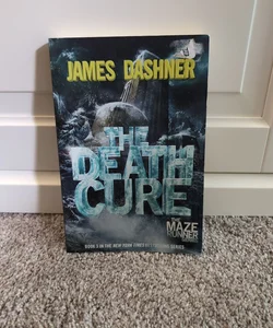 The Death Cure (Maze Runner, Book Three)