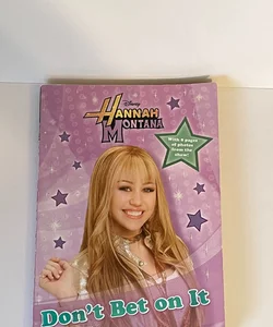 Hannah Montana Don’t Bet On It