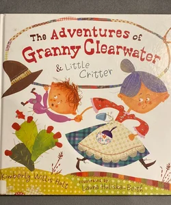 Adventures of Granny Clearwater and Little Critter
