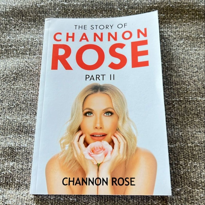 The Story of Channon Rose Part II