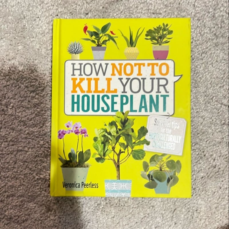 How Not to Kill Your Houseplant