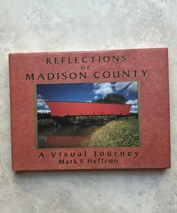 Reflections of Madison County