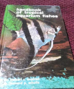Handbook of Tropical Aquarium Fishes