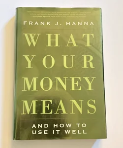 What Your Money Means