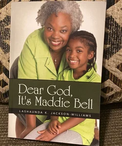 Dear God, It's Maddie Bell (a Novella)