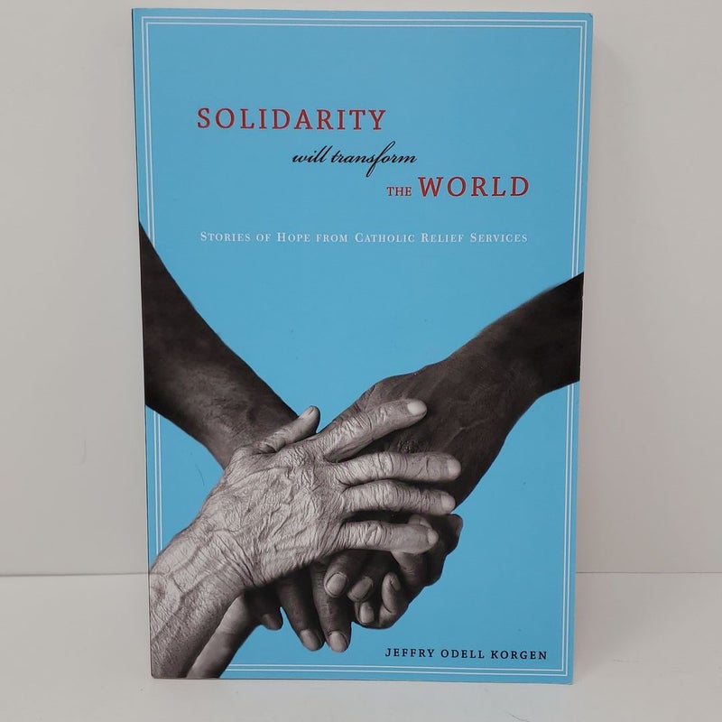 Solidarity Will Transform the World