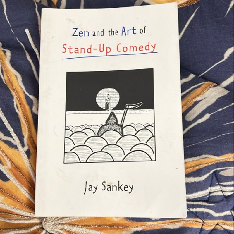 Zen and the Art of Stand-Up Comedy