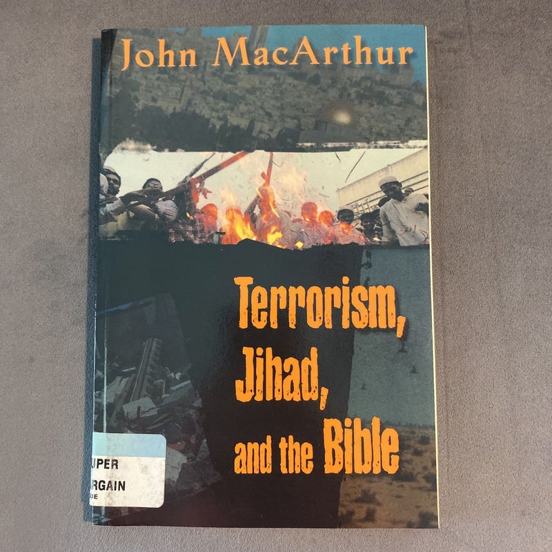Terrorism, Jihad, and the Bible