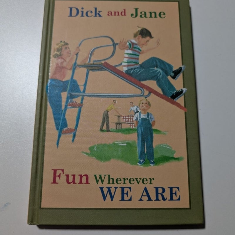 Dick and Jane Fun Wherever We Are