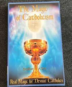 The Magic of Catholicism