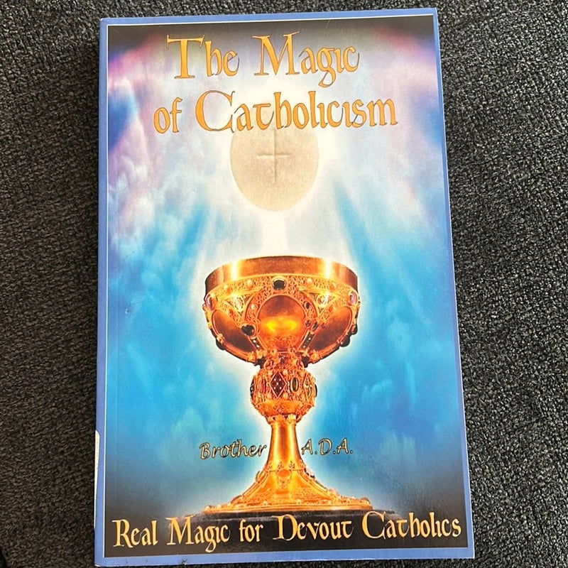 The Magic of Catholicism